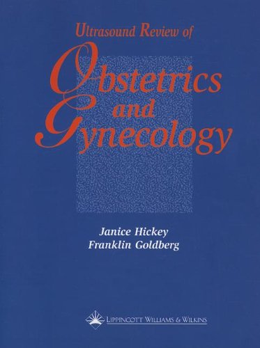 Ultrasound Review of Obstetrics and Gynecology