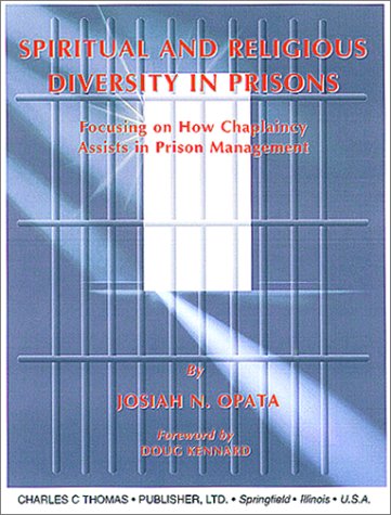 Spiritual and Religious Diversity in Prisons: Focusing on How Chaplaincy Assists in Prison Management