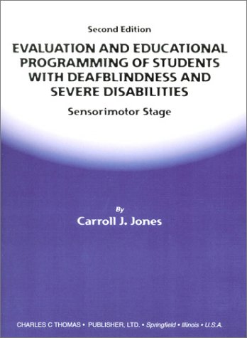 Evaluation and Educational Programming of Students With Deafblindness and Severe Disabilities: Sensorimotor Stage