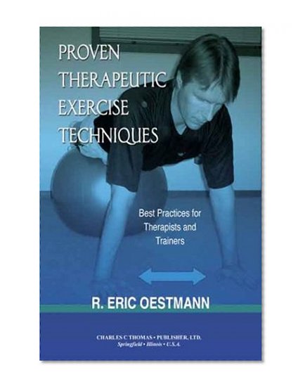 Proven Therapeutic Exercise Techniques: Best Practices for Therapists and Trainers