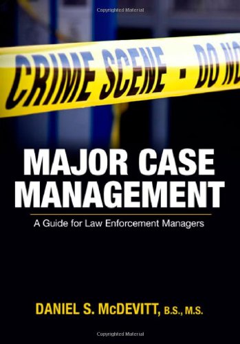 Book Cover Major Case Management: A Guide for Law Enforcemtent Managers