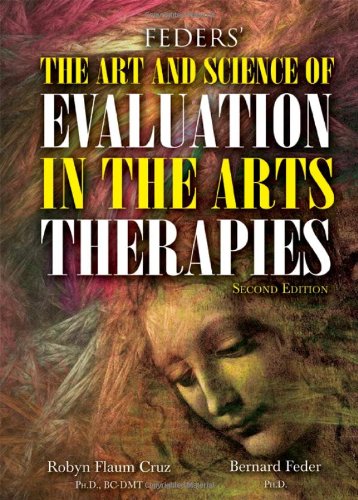 Book Cover Feders' The Art and Science of Evaluation in the Arts Therapies: How Do You Know What's Working