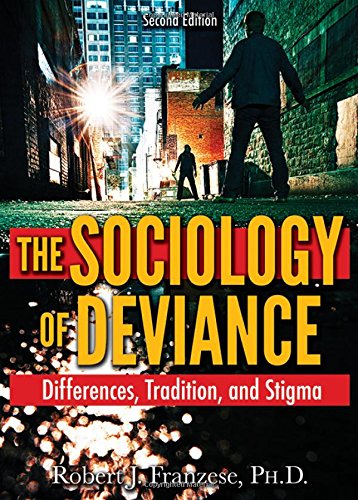 The Sociology of Deviance: Differences, Tradition, and Stigma
