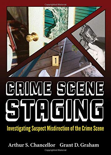 Crime Scene Staging (American Series in Law Enforcement Investigations)