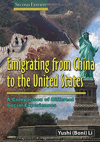 Book Cover Emigrating from China to the United States: A Comparison of Different Social Experiences