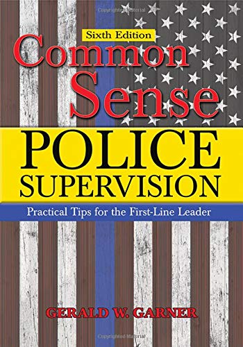 Book Cover Common Sense Police Supervision: Practical Tips for the First-Line Leader