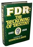FDR: the beckoning of destiny,: 1882-1928; a history,