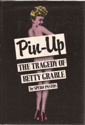 Pin-Up: The Tragedy of Betty Grable