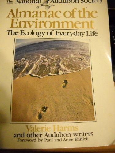 The National Audubon Society Almanac of the Environment: The Ecology of Everyday Life