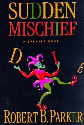 Book Cover Sudden Mischief: a Spenser Novel