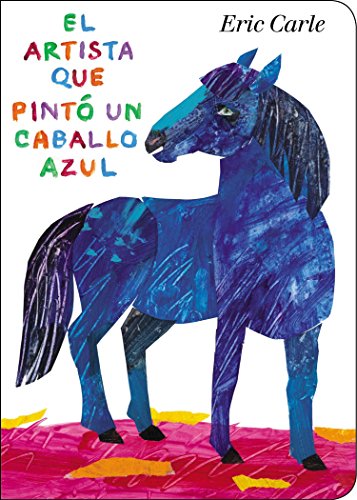Book Cover El artista que pintó un caballo azul (World of Eric Carle) (Spanish Edition)