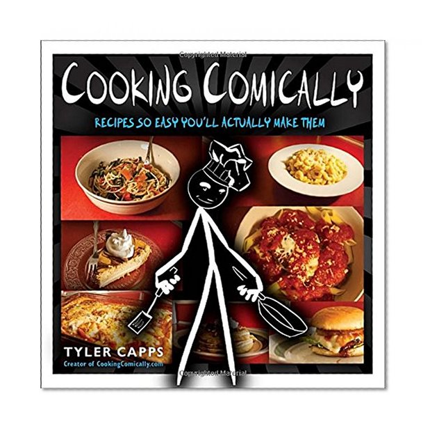 Book Cover Cooking Comically: Recipes So Easy You'll Actually Make Them