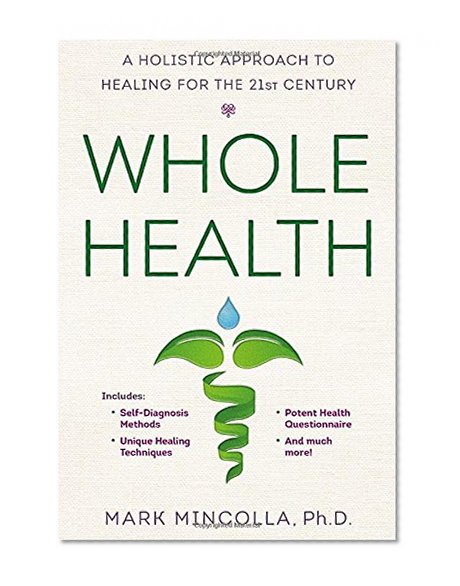 Book Cover Whole Health: A Holistic Approach to Healing for the 21st Century