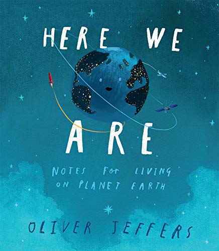 Book Cover Here We Are: Notes for Living on Planet Earth
