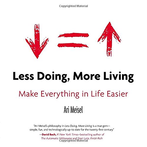 Book Cover Less Doing, More Living: Make Everything in Life Easier