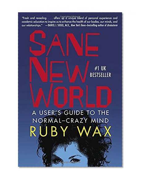 Book Cover Sane New World: A User's Guide to the Normal-Crazy Mind