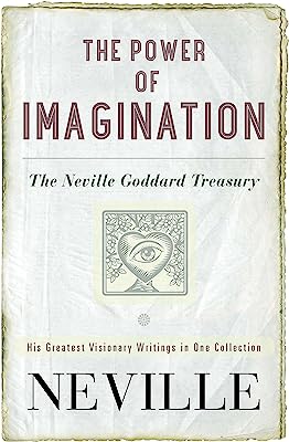 Book Cover The Power of Imagination: The Neville Goddard Treasury