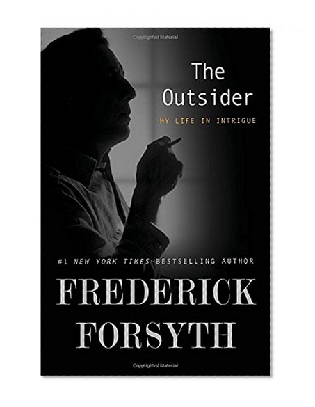 The Outsider: My Life in Intrigue
