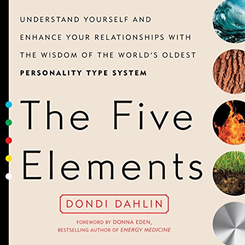 Book Cover The Five Elements: Understand Yourself and Enhance Your Relationships with the Wisdom of the World's Oldest Personality Type System