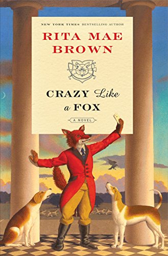 Book Cover Crazy Like a Fox: A Novel (
