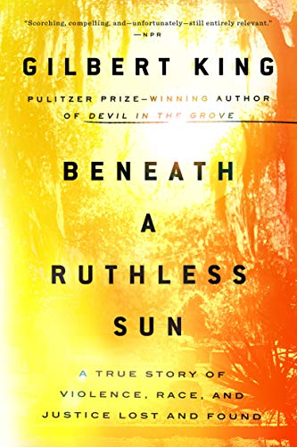 Book Cover Beneath a Ruthless Sun: A True Story of Violence, Race, and Justice Lost and Found