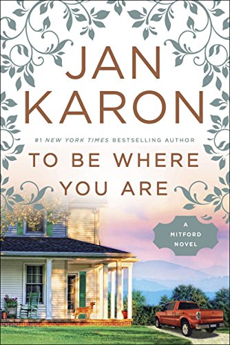 Book Cover To Be Where You Are (A Mitford Novel)