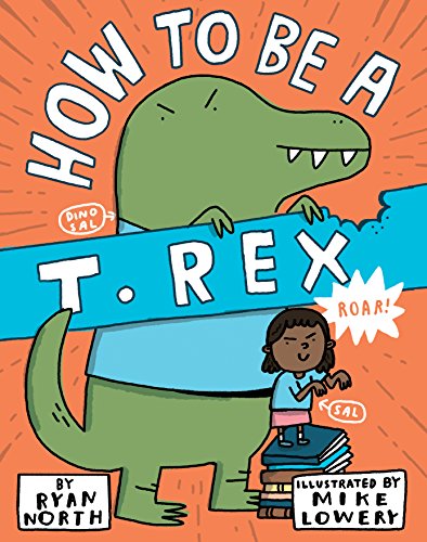 Book Cover How to be a T. Rex