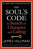 The Soul's Code: In Search of Character and Calling