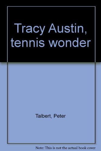 Tracy Austin, tennis wonder
