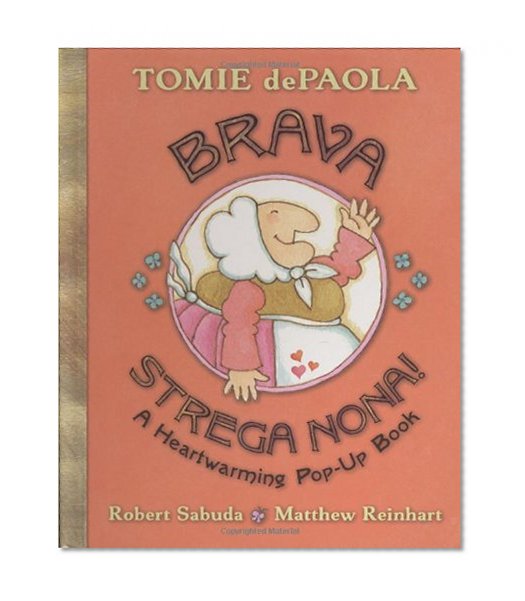 Brava, Strega Nona!: A Heartwarming Pop-Up Book