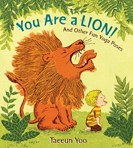 Book Cover You Are a Lion!: And Other Fun Yoga Poses