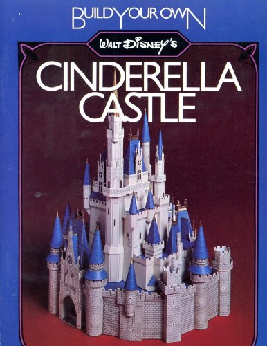 Build Your Own Walt Disneys Cinderella Castle