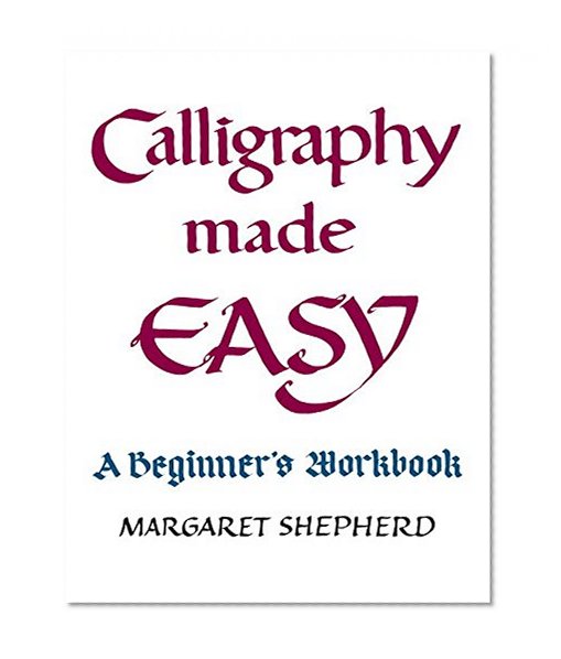 Calligraphy Made Easy (A Perigee book)