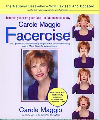 Book Cover Carole Maggio Facercise (R): The Dynamic Muscle-Toning Program for Renewed Vitality and a More Youthful Appearance, Revised and Updated