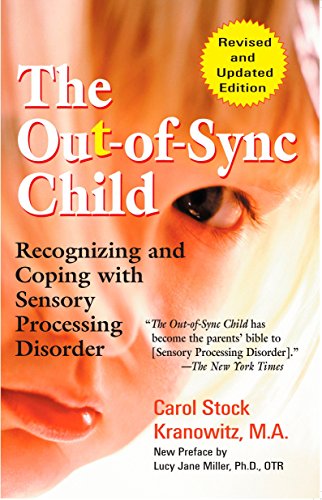 Book Cover The Out-of-Sync Child: Recognizing and Coping with Sensory Processing Disorder (The Out-of-Sync Child Series)