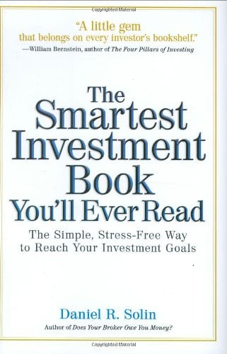 Book Cover The Smartest Investment Book You'll Ever Read: The Simple, Stress-Free Way to Reach Your Investment Goals