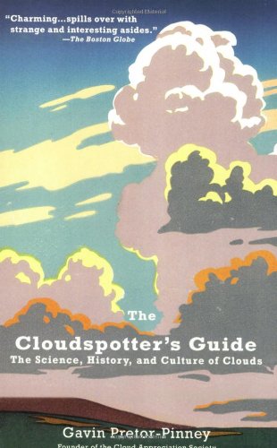 Book Cover The Cloudspotter's Guide: The Science, History, and Culture of Clouds