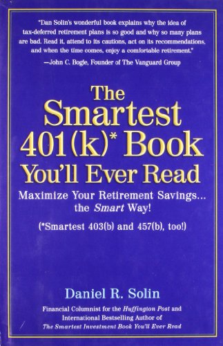 Book Cover The Smartest 401k Book You'll Ever Read: Maximize Your Retirement Savings...the Smart Way!