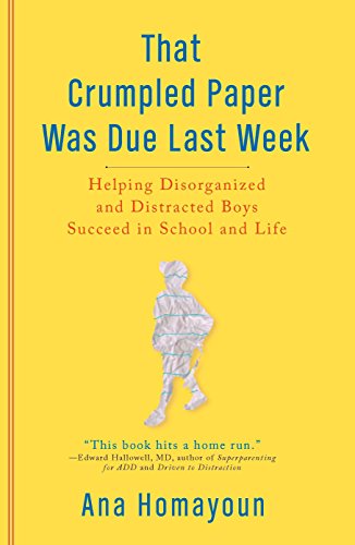 Book Cover That Crumpled Paper Was Due Last Week: Helping Disorganized and Distracted Boys Succeed in School and Life