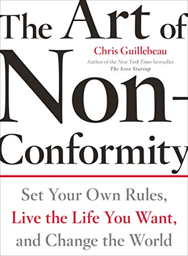 Book Cover The Art of Non-Conformity: Set Your Own Rules, Live the Life You Want, and Change the World (Perigee Book.)