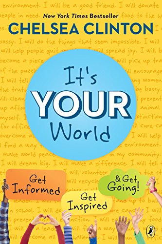 Book Cover It's Your World: Get Informed, Get Inspired & Get Going!