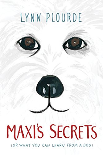 Book Cover Maxi's Secrets: (or what you can learn from a dog)