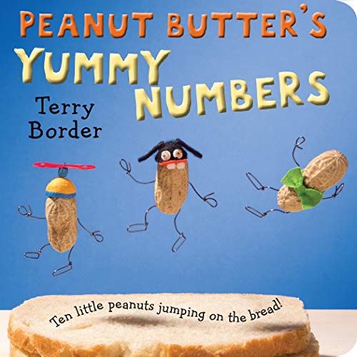 Book Cover Peanut Butter's Yummy Numbers: Ten Little Peanuts Jumping on the Bread!