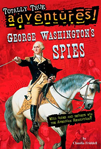 Book Cover George Washington's Spies (Totally True Adventures)