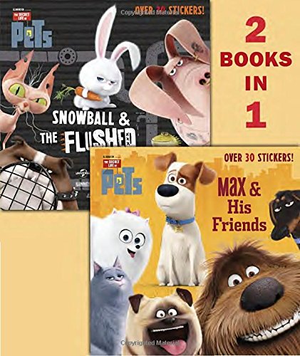 Book Cover Max & His Friends/Snowball & the Flushed Pets (Secret Life of Pets) (Pictureback(R))