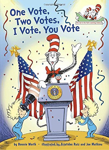 Book Cover One Vote, Two Votes, I Vote, You Vote (Cat in the Hat's Learning Library)