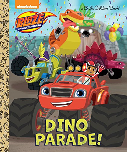 Book Cover Dino Parade! (Blaze and the Monster Machines) (Little Golden Book)