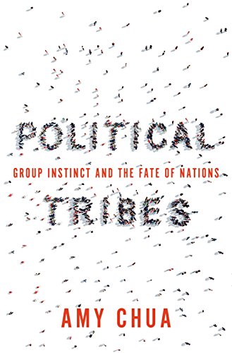 Book Cover Political Tribes: Group Instinct and the Fate of Nations