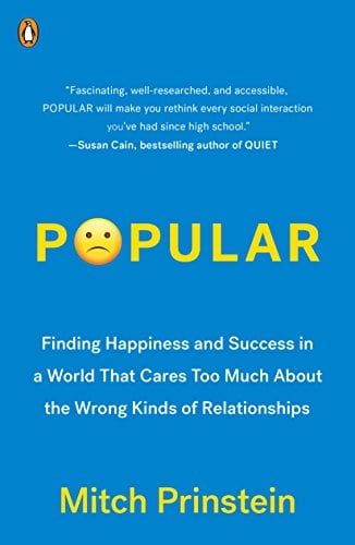 Book Cover Popular: Finding Happiness and Success in a World That Cares Too Much About the Wrong Kinds of Relationships