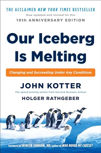 Book Cover Our Iceberg Is Melting: Changing and Succeeding Under Any Conditions